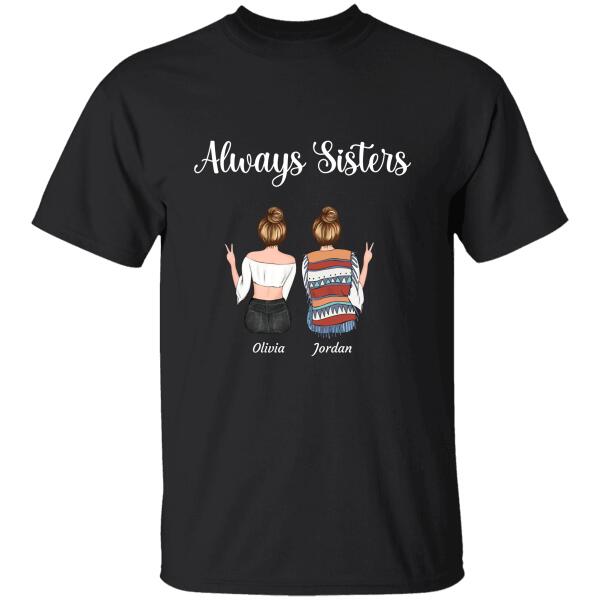 "Always sisters" Friends Personalized T-shirt TS-GH106