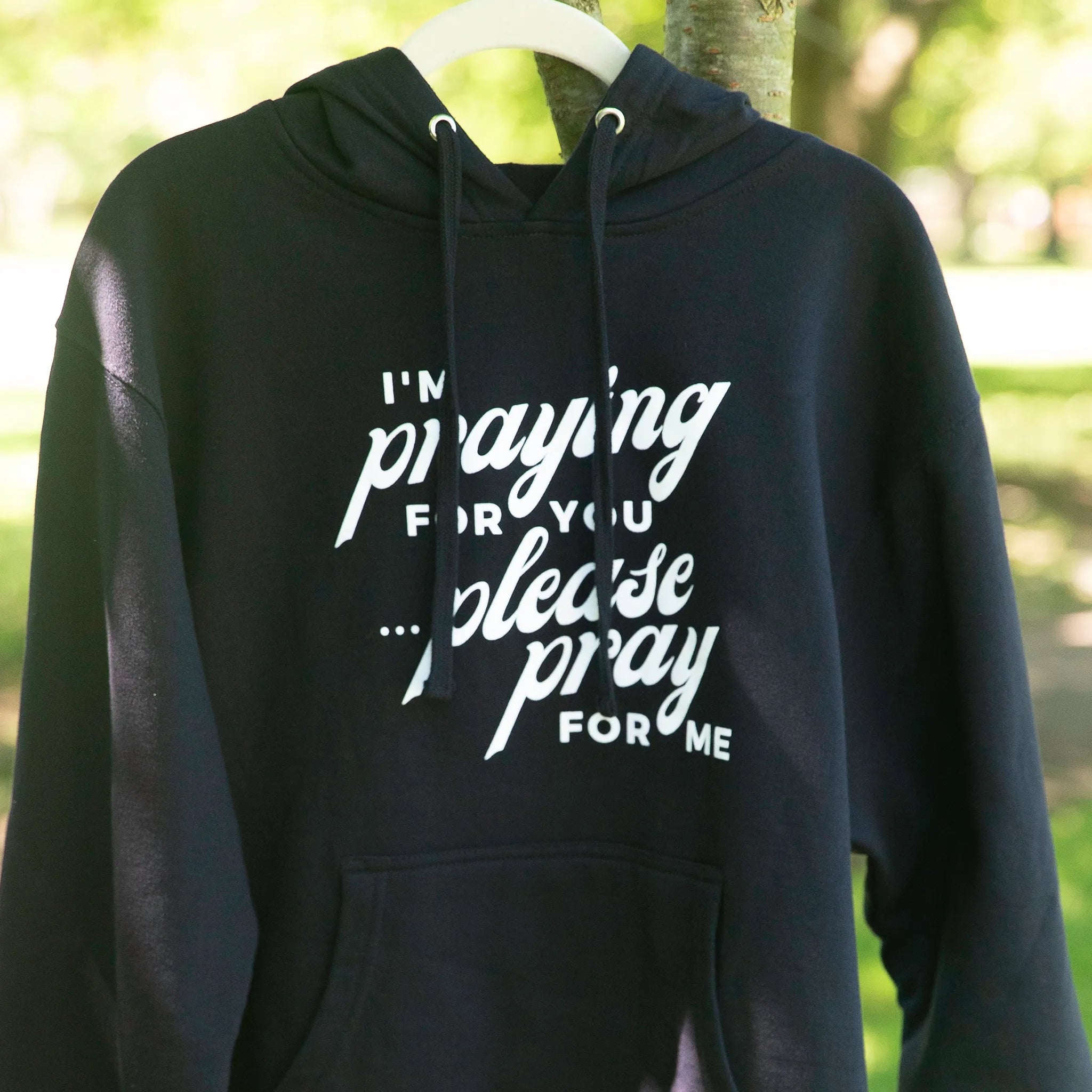 "I'm Praying for You" Hoodie